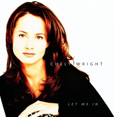 Chely Wright/Let Me In