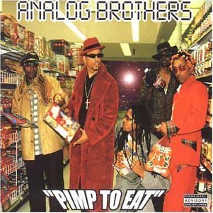 Analog Brothers/Pimp To Eat@Feat. Ice-T/Kool Keith