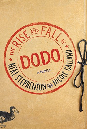 Neal Stephenson & Nicole Galland/The Rise and Fall of D.O.D.O.