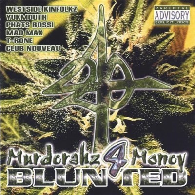 420/Murderahz 4 Money Blunted
