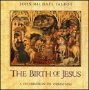 John Michael Talbot/Birth Of Jesus: A Celebration Of Christmas