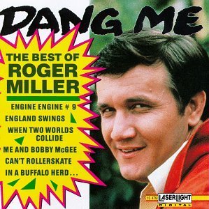 Roger Miller/Dang Me!
