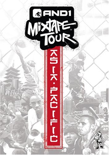 Streetball-And1 Mix Tape Tour/And 1 Mix Tape Tour: Asia-Paci