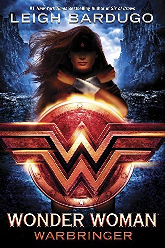 Leigh Bardugo/Wonder Woman: Warbringer