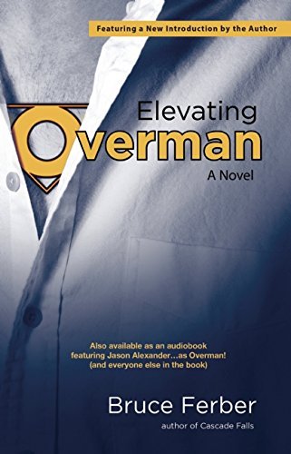 Bruce Ferber/Elevating Overman