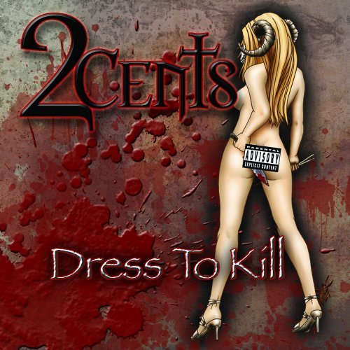 2cents/Dress To Kill