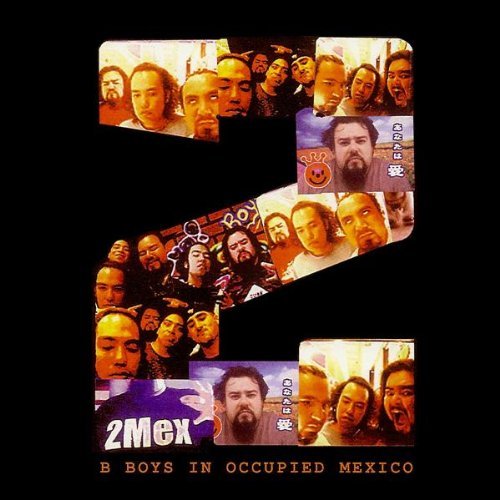 2mex/B-Boys In Occupied Mexico