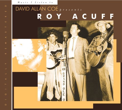 Roy Acuff/David Allan Coe Presents...Roy