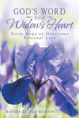 Ronda Little Martin/God's Word to a Widow's Heart@ Daily Hope to Overcome Personal Loss