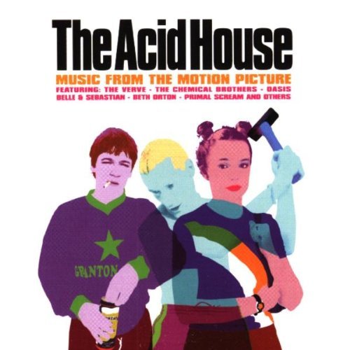Acid House/Soundtrack@Primal Scream/Pastels/Orton@T. Rex/Arab Strap/Verve