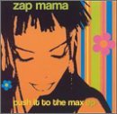 Zap Mama/Push It To The Max Ep