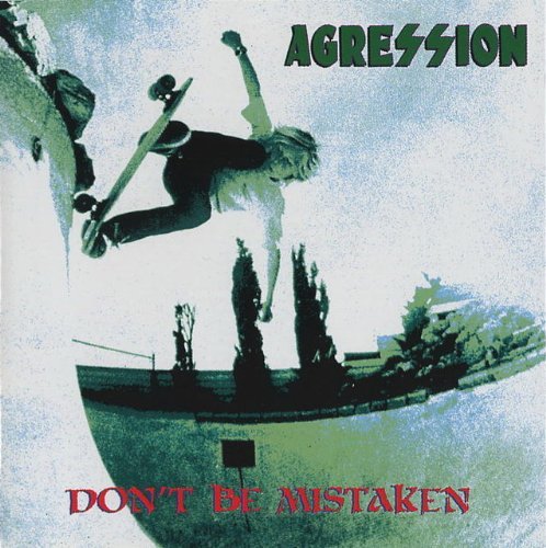 Agression/Don'T Be Mistaken@Don'T Be Mistaken