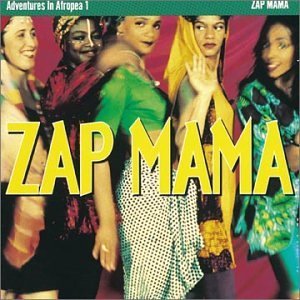 Zap Mama/Adventures In Afropea 1