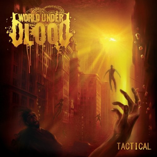 World Under Blood/Tactical