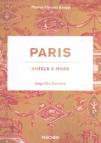 Angelika Taschen/Paris, Hotels and More