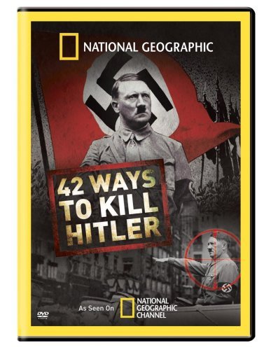 42 Ways To Kill Hitler/National Geographic@Nr