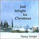 Danny Wright/Just Wright For Christmas