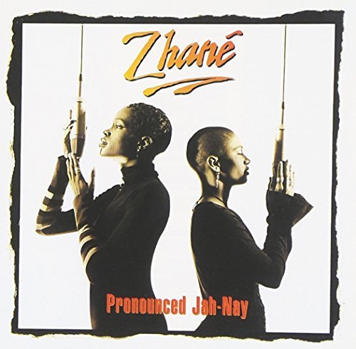 Zhane/Pronounced Jah-Nay