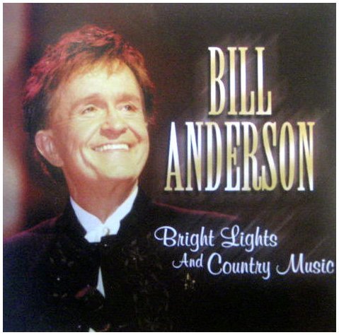 Bill Anderson/Bright Lights & Country Music