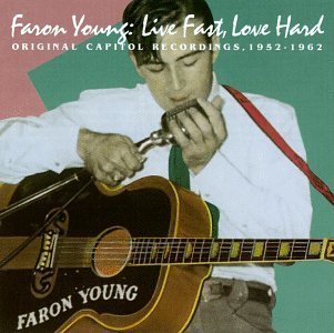 Faron Young/Live Fast Love Hard@Incl. 16 Pg. Booklet