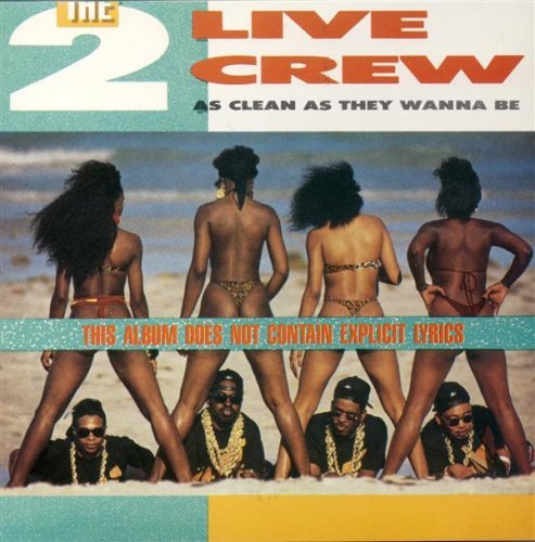 2 Live Crew/As Clean As They Wanna Be@Clean Version
