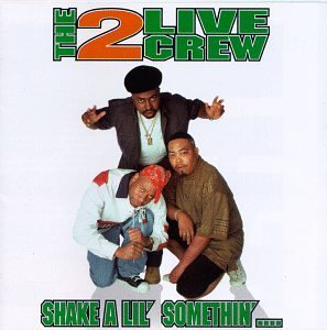 2 Live Crew/Shake A Lil' Somethin'@Clean Version