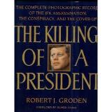 Robert J. Groden The Killing Of A President The Complete Photograp 