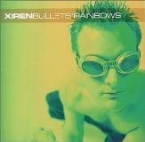 Xiren Bullets & Rainbows 