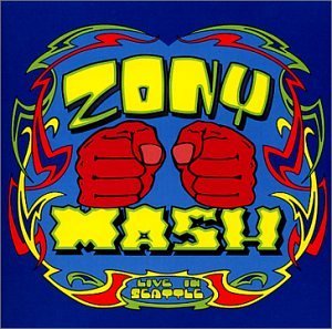 Zony Mash/Live In Seattle