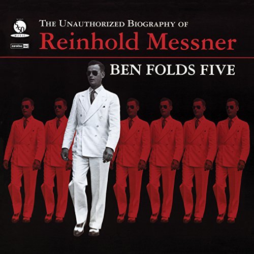 Ben Folds Five/Unauthorized Biography Of Reinhold Messner