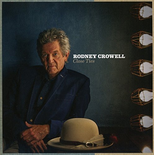 Rodney Crowell/Close Ties