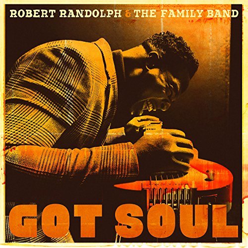 Robert Randolph & the Family Band/Got Soul