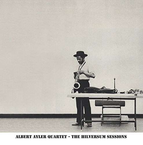 Albert Ayler/The Hilversum Sessions@Lp