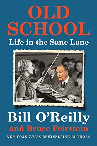 Bill O'Reilly/Old School@ Life in the Sane Lane