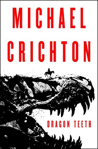 Michael Crichton/Dragon Teeth