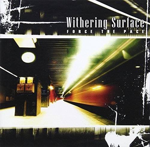 Withering Surface/Force The Pace
