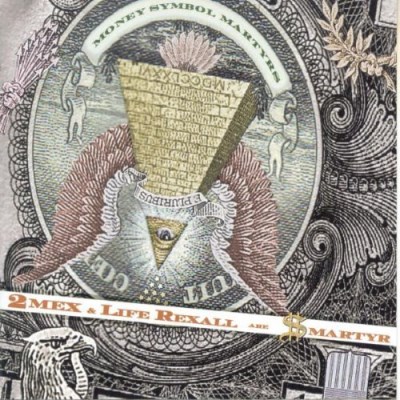 2mex & Life Rexall Are Smartyr/Money Symbol Martyrs