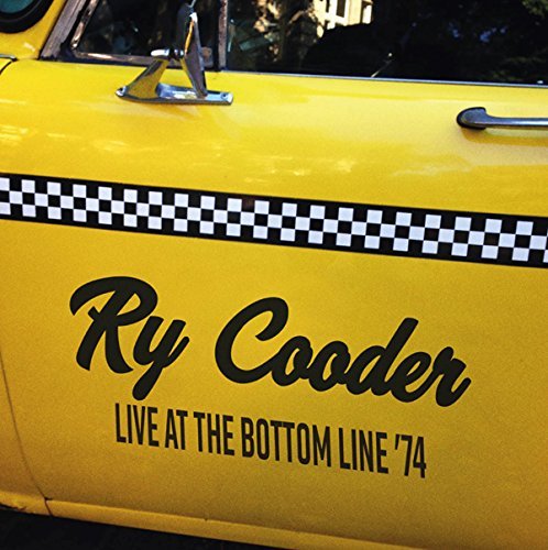 Ry Cooder/Live At The Bottom Line '74