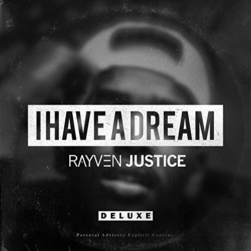 Rayven Justice/Have A Dream@Explicit