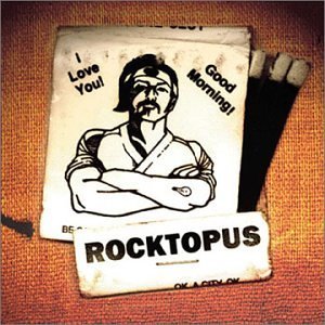 Rocktopus/I Love You!  Good Morning!