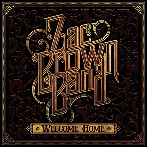 Zac Brown Band/Welcome Home