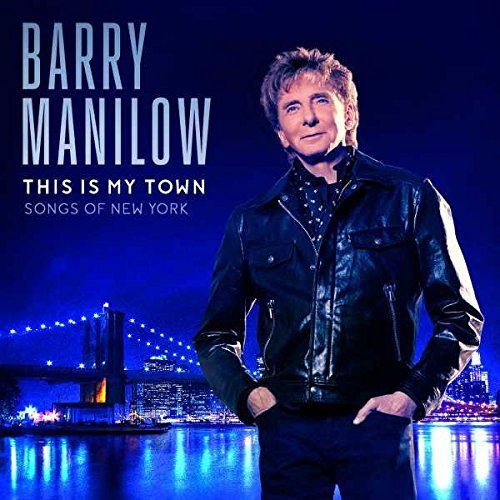 Barry Manilow/This Is My Town: Songs of New York