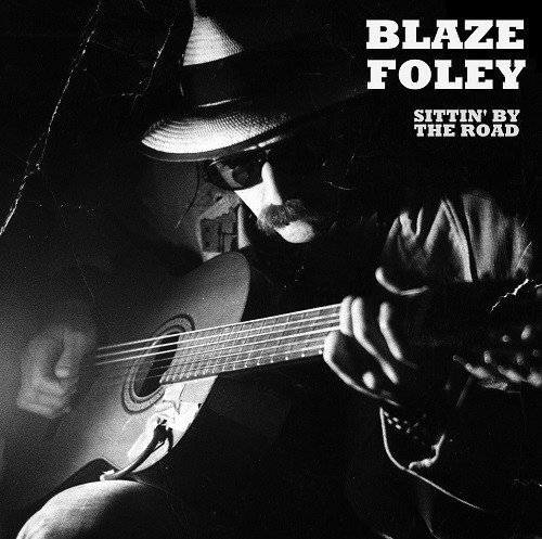 Blaze Foley/Sittin' By The Road