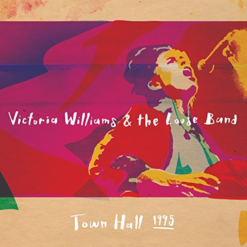 Victoria Williams/Victoria Williams & The Loose Band Town Hall 1995@Lp