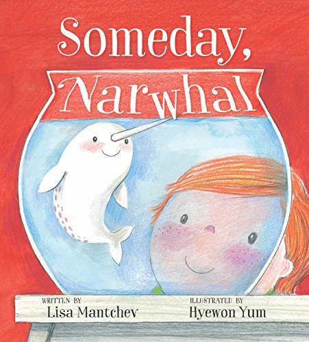 Lisa Mantchev/Someday, Narwhal