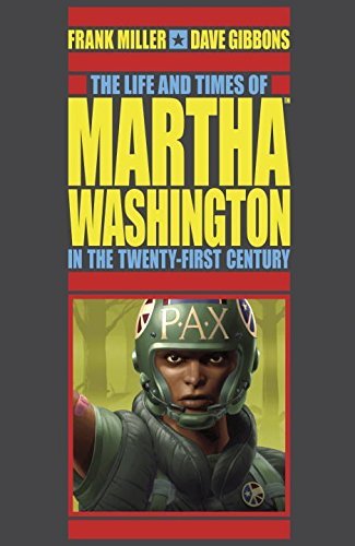 Frank Miller/Life & Times Of Martha Washington In The 21st Century