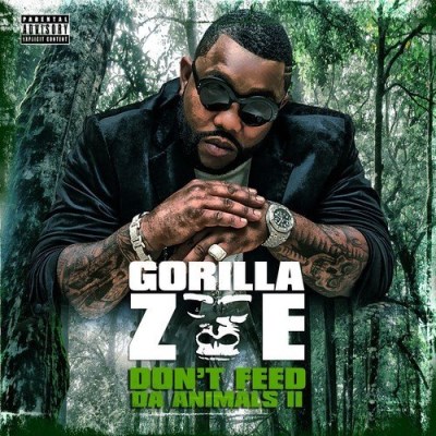 Gorilla Zoe/Don't Feed Da Animals 2@Explicit Version