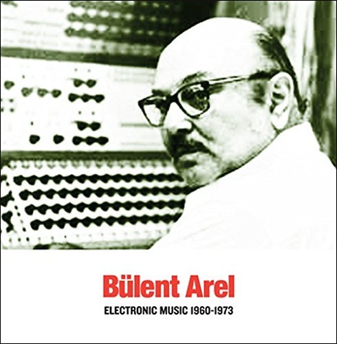 Bulent Arel/Electronic Music 1960-1973@Lp