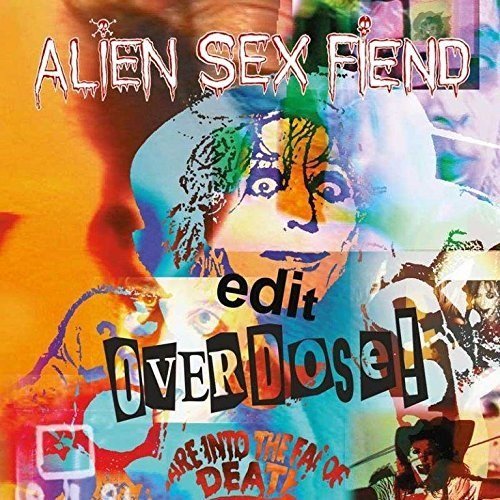Alien Sex Fiend/Edit / Overdose!@Lp+cd