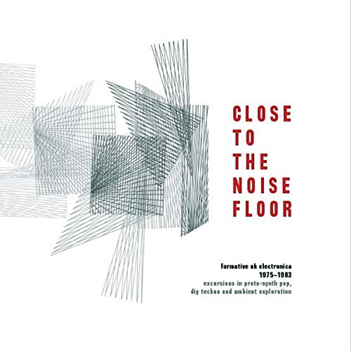 Close To The Noise Floor/Formative UK Electronica 1975-1983@2 LP